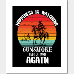 Happiness Is Watching Gunsmoke Over And Over Again Posters and Art